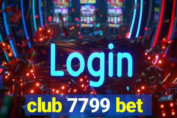 club 7799 bet